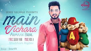 Main Vichara  (Full Video Song) | Armaan Bedil Ft Chimpku Videoz |Latest Punjabi Song 2017