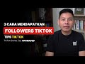 3 Cara MENDAPATKAN FOLLOWERS di Tiktok