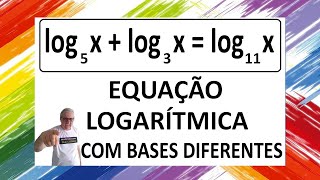 GRINGS - EQUAÇÃO LOGARÍTMICA COM BASES DIFERENTES