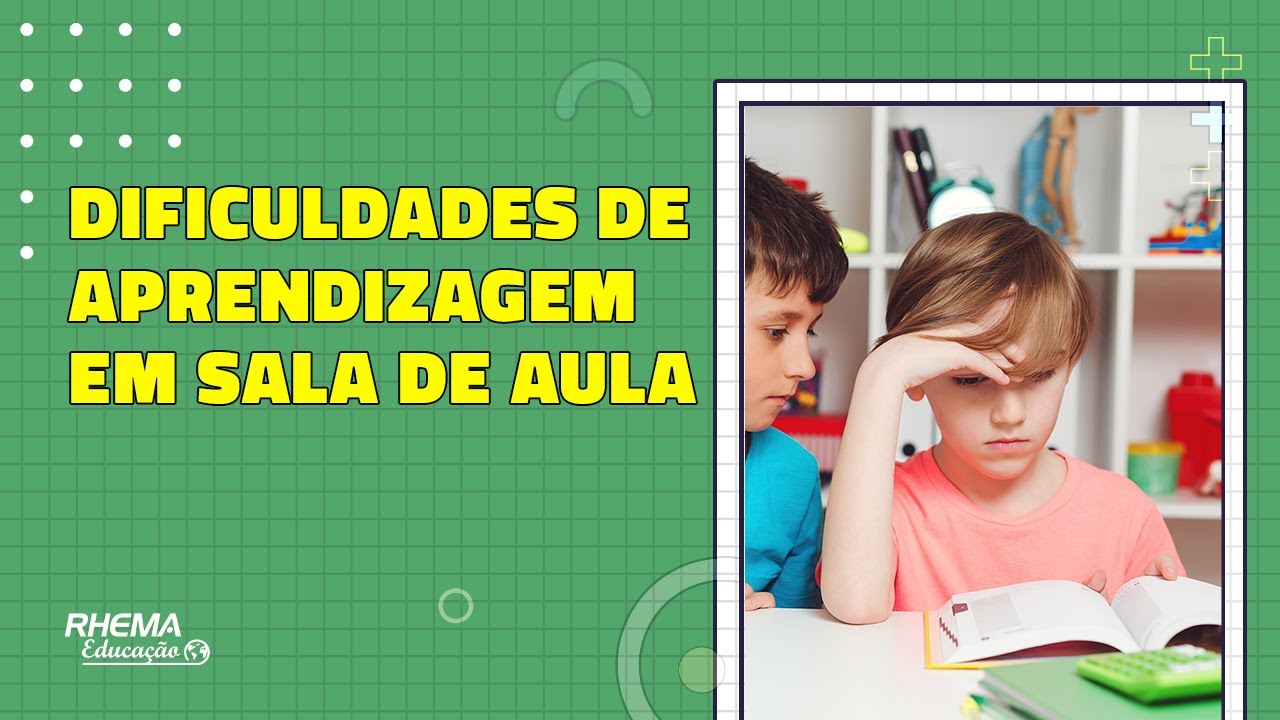 COMO IDENTIFICAR UMA CRIANÇA COM DIFICULDADES DE APRENDIZAGEM EM SALA ...