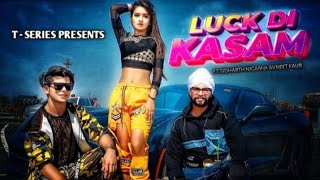 Luck Di Kasam(Full New HD Song) Ramji gulati | Avneet Kaur | Sidharth Nigam | Vikram Nagi. W. M. A