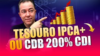 TESOURO IPCA+ 2026 OU CDB 200%: MARCAÇÃO A MERCADO | Excelência no Bolso