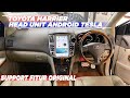 HEAD UNIT ORIGINAL TOYOTA HARRIER RUSAK DI UPGRADE DENGAN HEAD UNIT ANDROID FITUR LENGKAP 11,2 INCH