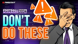 5 Mistakes You NEED To Avoid In FM24 | Football Manager 2024 Tutorial