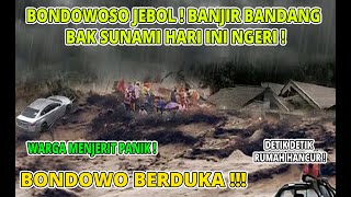 BODOWOSO JEBOL ! BANJIR BANDANG MEGERIKAN BAK SUNAMI SAPU BONDOWOSO HARI INI,SEMUA LUDES,9 JAN 2024,