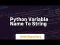 python variable name to string