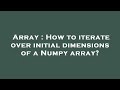 Array : How to iterate over initial dimensions of a Numpy array?