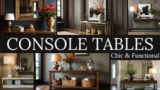 Best 55 Console Tables to Style in Your Entryway or Living Room | Chic \u0026 Functional Ideas