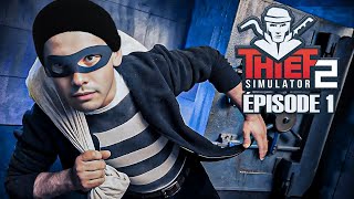 RETOUR À LA VIE DE BRIGAND ! ► THIEF SIMULATOR 2 #1