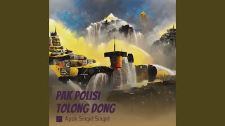 Pak Polisi Tolong Dong