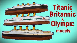 My Titanic Olympic Britannic paper models