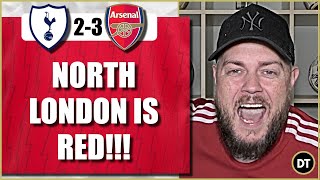 North London Is RED | Spurs 2-3 Arsenal | Match Reaction