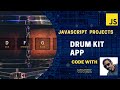 JavaScript Project | Drum Kit App | Create Music with JavaScript