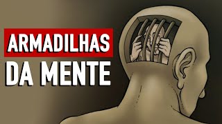 CUIDADO COM AS ARMADILHAS DA MENTE- Minuto Reflexão