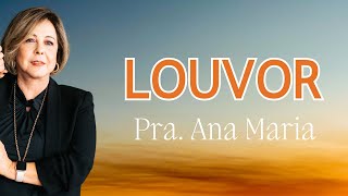 Louvor Pra. Ana Maria