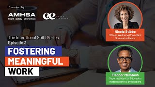 The Intentional Shift Series - Episode 3: Fostering Meaningful Work