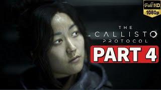THE CALLISTO PROTOCOL Gameplay Walkthrough Part 4 [4K 60FPS PS5] - No Commentary