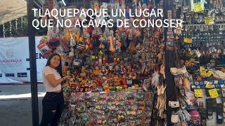 TLAQUEPAQUE UN LUGAR QUE NO ACAVAS DE CONOSER