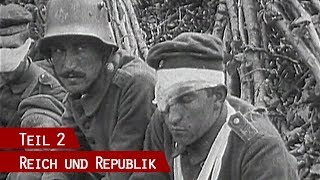 Die Urkatastrophe - Der 1. Weltkrieg 1914-1918 | Reich und Republik, Folge 2