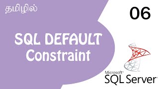 SQL DEFAULT Constraint | default keyword sql | Tutorial in Tamil | Tamil Programmer
