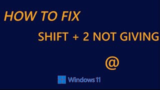FIX Shift 2 not typing "@" - Windows 11