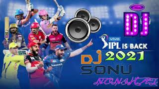 Ipl Dj Song 2021 JBL Bass ll DJ Sonu Vlogs Nonihat Dumka Jharkhand No1  #Dj_Sonu_Nonihat