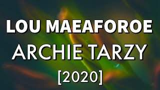 Lou Maeaforoe - Archie Tarzy 2020