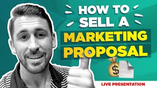 Closing SMMA Clients LIVE ($13,000 Deal) | How To Present A Digital Marketing Proposal