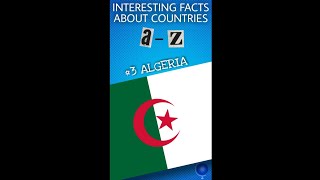 Interesting Facts A-Z : #3 Algeria 🇩🇿 #shorts