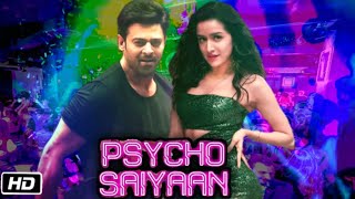 Psycho Saiyaan |Saaho| Prabhas Shraddha Kapoor |Dhvani Bhanushali, Tanishk Bagchi , Sachet Tandon