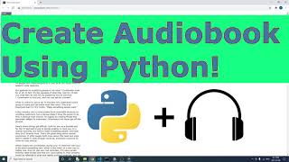 Create Free Audiobooks! - Convert Text To Audio In Python