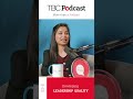 developing leadership quality tbc podcast