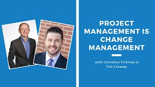 Project Management is Change Management | Episode 468