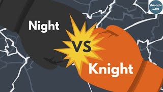 #3 NIGHT vs KNIGHT (What's The Difference?)