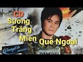 ĐĂNG VŨ - CD Sương Trắng Miền Quê Ngoại | Nhạc Lính Bất Hủ Hay Nhất