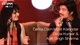 Dama Dam Mast Kalandar I Divya Kumar I Aditi Singh Sharma