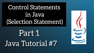 Control Statements in Java (Part-1) | Decision making Statements in Java [2021]