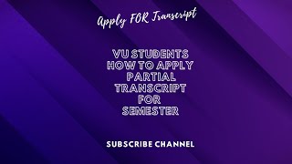 HOW TO APPLY PARTIAL TRANSCRIPT FOR SEMESTER RESULT || vu students partial transcript kesy apply kry