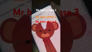 Mr bear phase 1-3