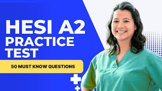 HESI A2 Nursing Exam Practice Test & Study Guide 50 Must Know Questions