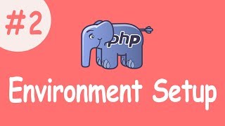 PHP Tutorial | Environment Setup #2