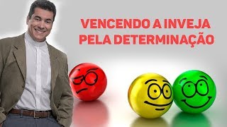 Vencendo a inveja pela determinação - Padre Chrystian Shankar