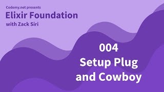 Elixir: Setup Plug and Cowboy - [004]
