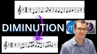 Diminution - Compositional Techniques in MuseScore