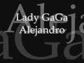 Lady Gaga-Alejandro Lyrics