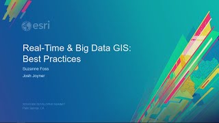 Real-Time & Big Data GIS: Best Practices