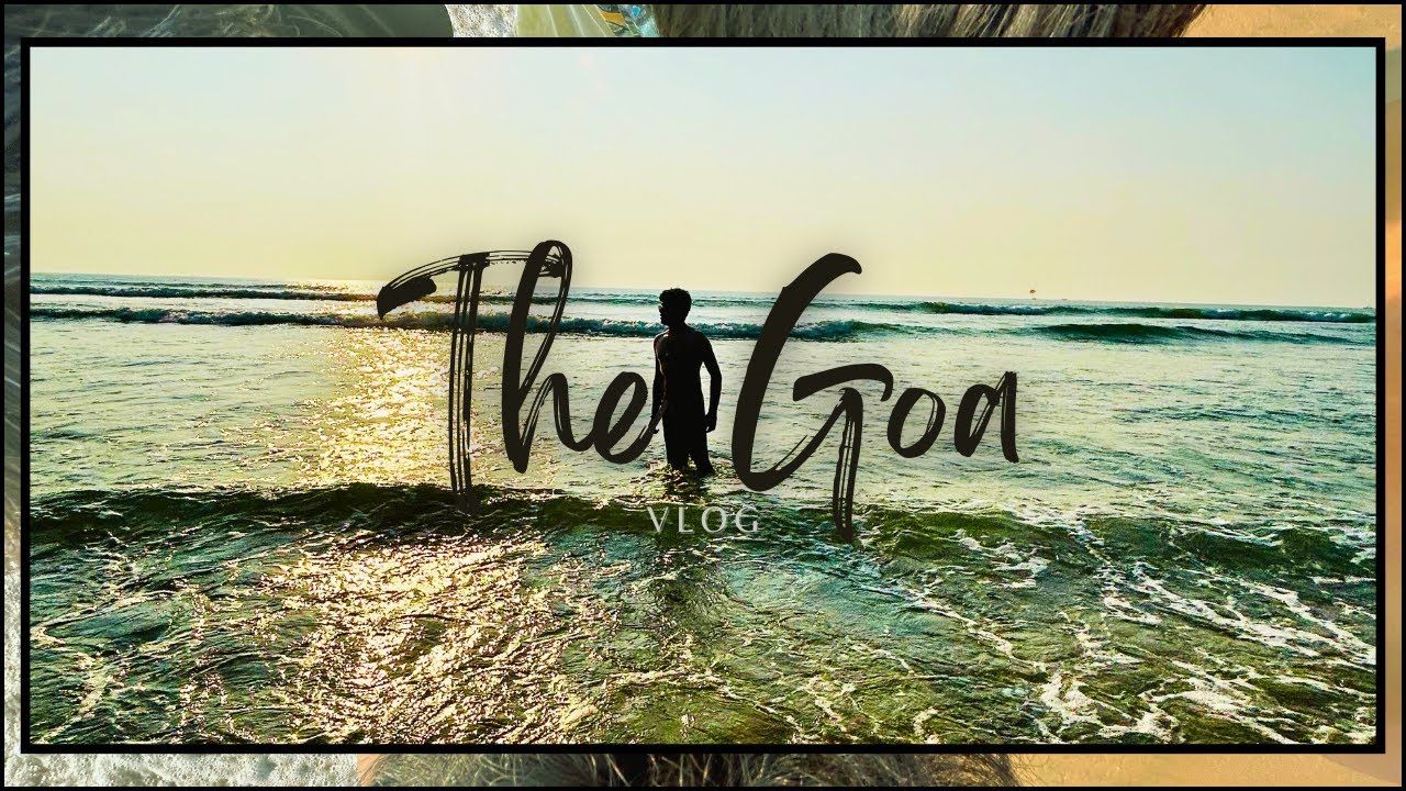 The Goa Vlog Youtube