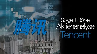 Aktienanalyse Tencent – auf dem Weg zu einem der nächsten 1 Billionen USD Unternehmen! #sogehtBörse