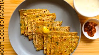 Bottle gourd paratha / Lauki ka paratha / Sorakaya paratha