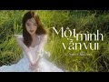 LÊ NGỌC CHÂU ANH - MỘT MÌNH VẪN VUI | Official M/V